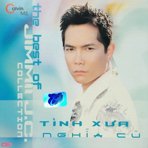 The Best Of Jimmii J.C. Nguyễn Collection: Tình Xưa Nghĩa Cũ