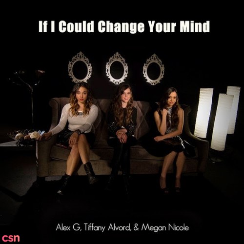 If I Could Change Your Mind (Single)