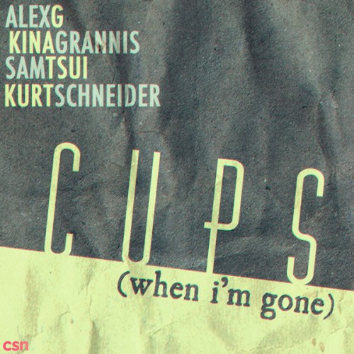 Cups (When I'm Gone) (Single)