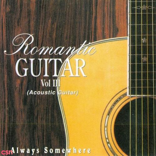 1996 - Romantic Guitar Vol. III. Always Somewhere