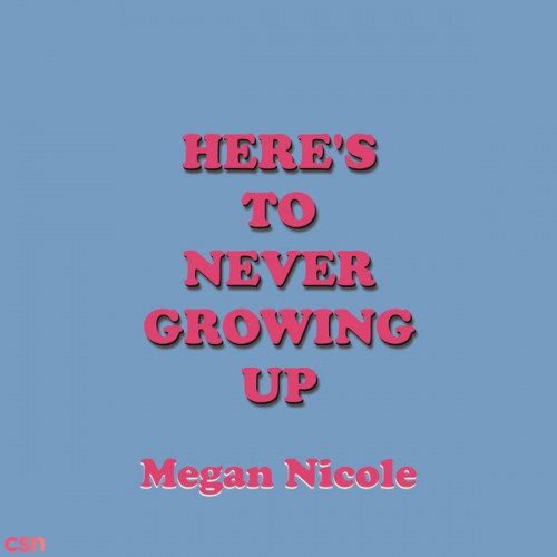 Here's To Never Growing Up (Single)