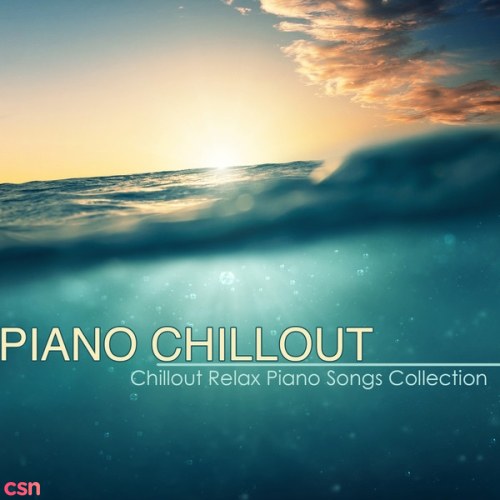 Best Chillout Relax Piano Songs Collection (Part 2)