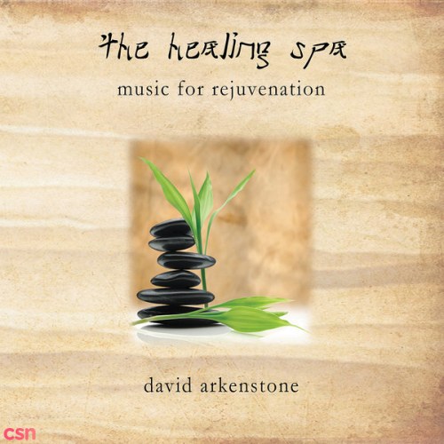 The Healing Spa (Music For Rejuvenation)