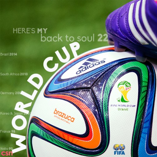 Back To Soul 22 - Here's My World Cup