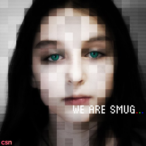 We Are Smug