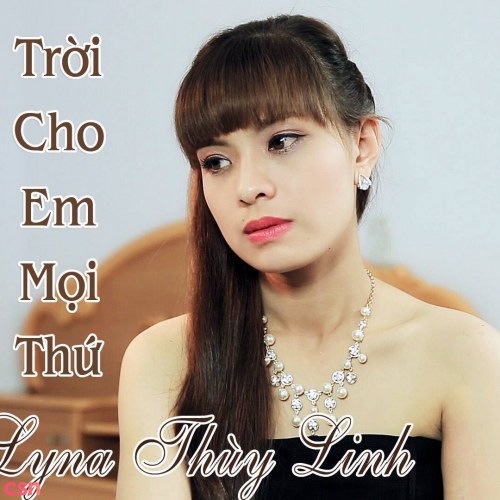 Trời Cho Em Mọi Thứ