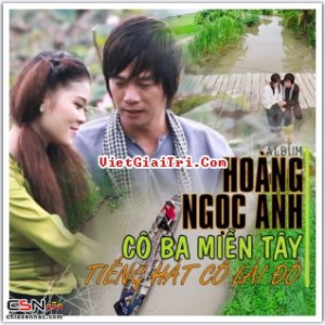 Cô Ba Miền Tây - Tiếng Hát Cô Lái Đò