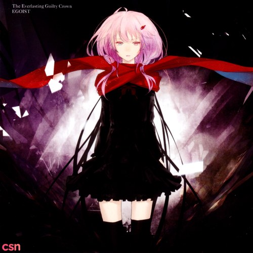 The Everlasting Guilty Crown (Guilty Crown OP 2 Single)