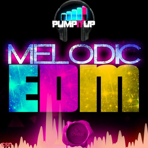 Pump It Up – Melodic EDM