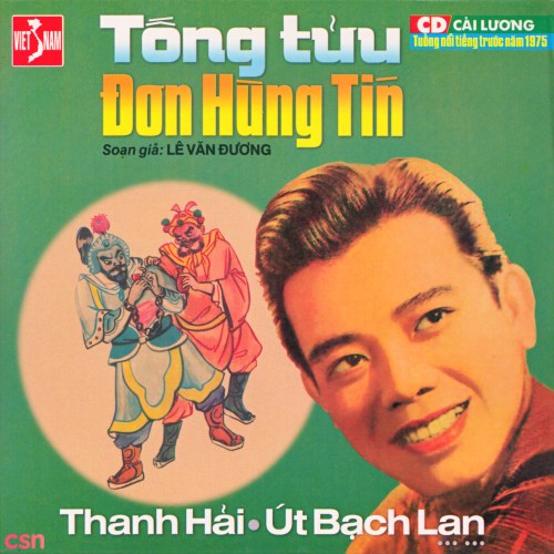 Cải Lương - Tống Tửu Đơn Hùng Tín (Pre 75)