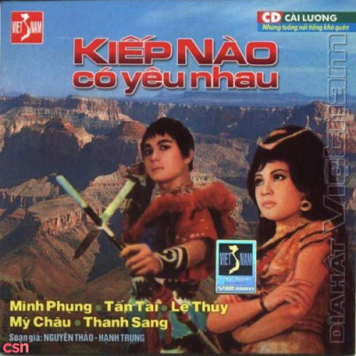 Cải Lương - Kiếp Nào Có Yêu Nhau (Pre 75)