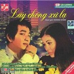 Cải Lương - Lấy Chồng Xứ Lạ (Pre 75)