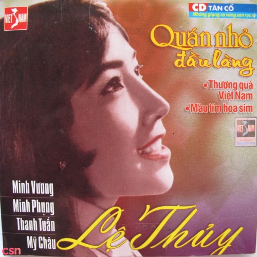 Tân Cổ - Tiếng Hát Lệ Thuỷ _ Quán Nhỏ Đầu Làng (Pre 75)