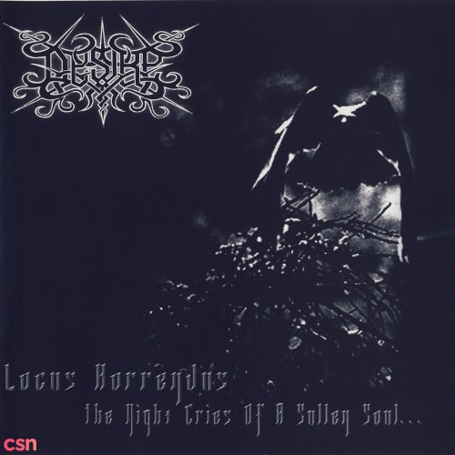 Locus Horrendus: The Night Cries Of A Sullen Soul