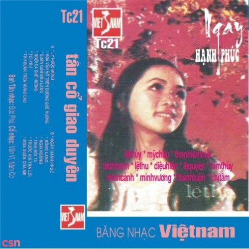 Tân Cổ Giao Duyên 21 - Ngày Hạnh Phúc (Pre 75)