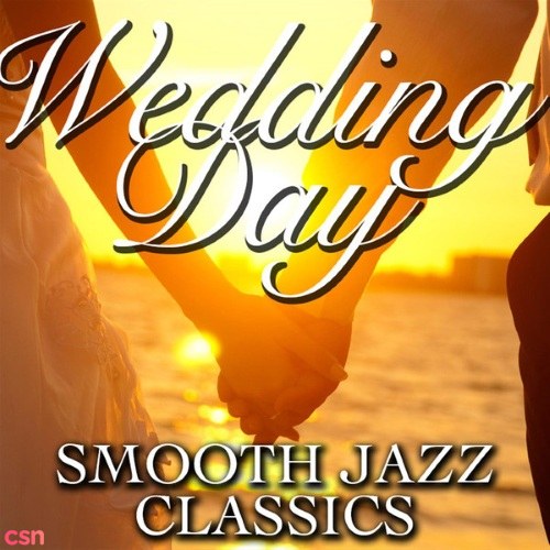 Wedding Day Smooth Jazz Classics (Part.1)