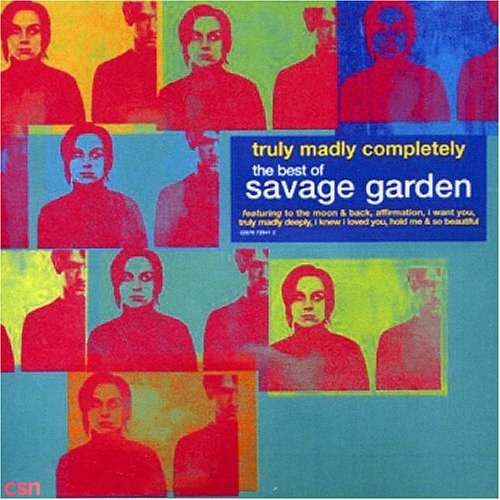 Truly Madly Completely: The Best Of Savage Garden