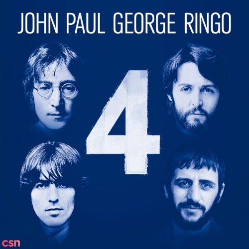 4: John Paul George Ringo
