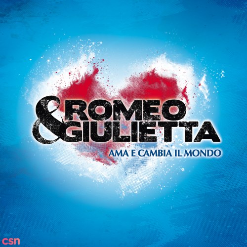 Romeo & Giulietta: Ama E Cambia Il Mondo (Roméo & Juliette Italian Cast)