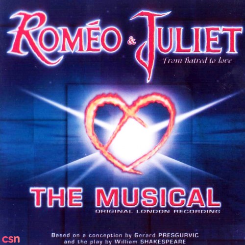 Roméo & Juliet - The Musical (Original London Recording)