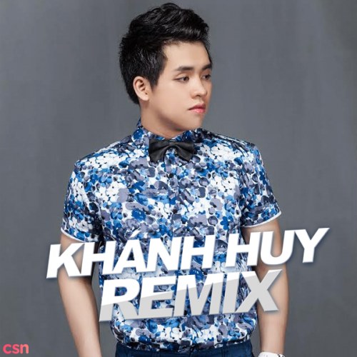 Khánh Huy Remix
