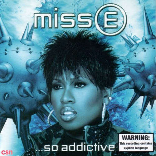 Miss E...So Addictive Missy Elliott