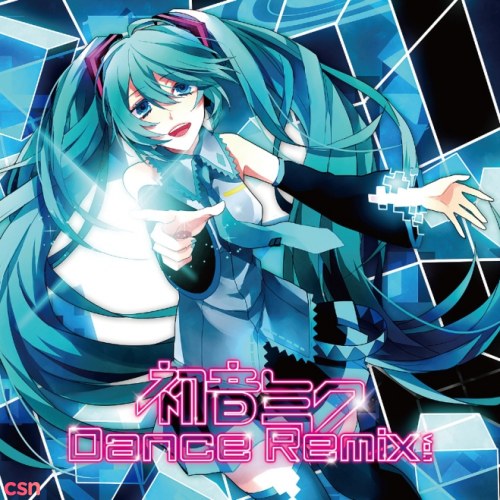 Hatsune Miku Dance Remix (初音ミク DANCE REMIX) (Vol.1)