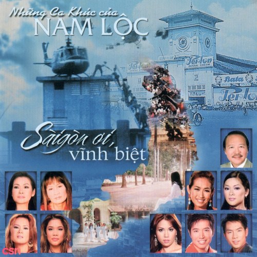 Sài Gòn Ơi Vĩnh Biệt - Những Ca Khúc Của Nam Lộc