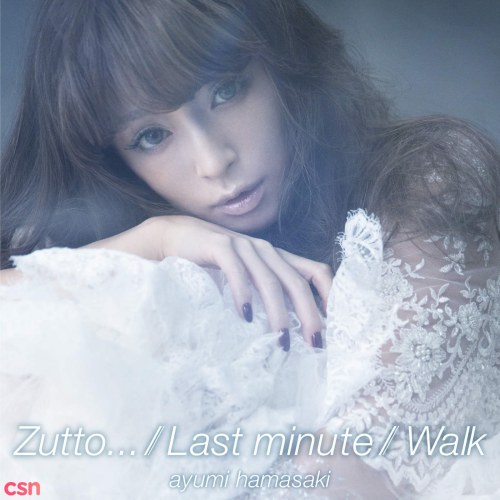 Zutto.../Last Minute/Walk (Single)