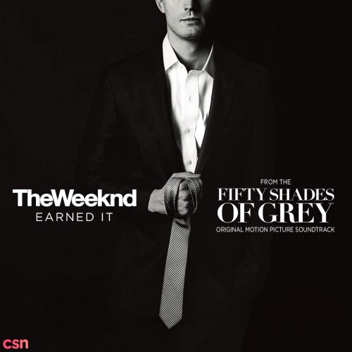 Earned It (Fifty Shades of Grey) [From the "Fifty Shades of Grey" Soundtrack] (Single)