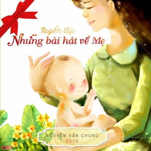 Tuyển Tập Những Bài Hát Về Mẹ