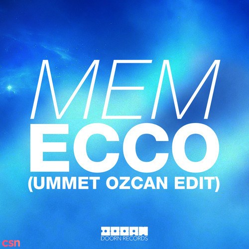 Ecco (Ummet Ozcan Edit)