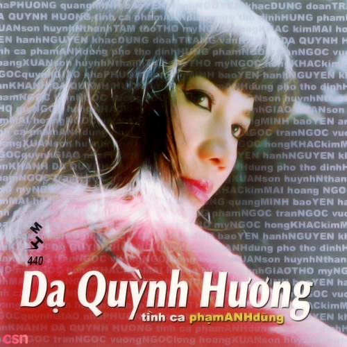 Tình Ca Phạm Anh Dũng: Dạ Quỳnh Hương