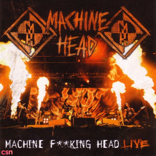 Machine Fucking Head Live CD1