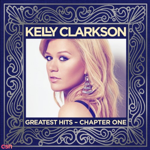 Greatest Hits: Chapter One - Kelly Clarkson