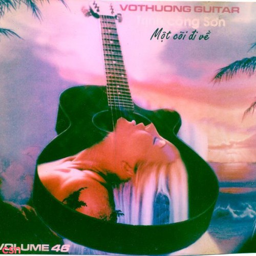 Guitar Vô Thường – Tình Khúc Trịnh Công Sơn – Một Cõi Đi Về