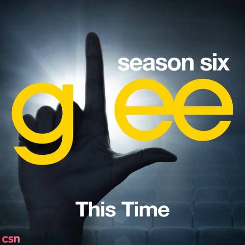 Glee Season Six: This Time