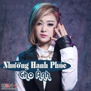 Nhường Hạnh Phúc Cho Anh