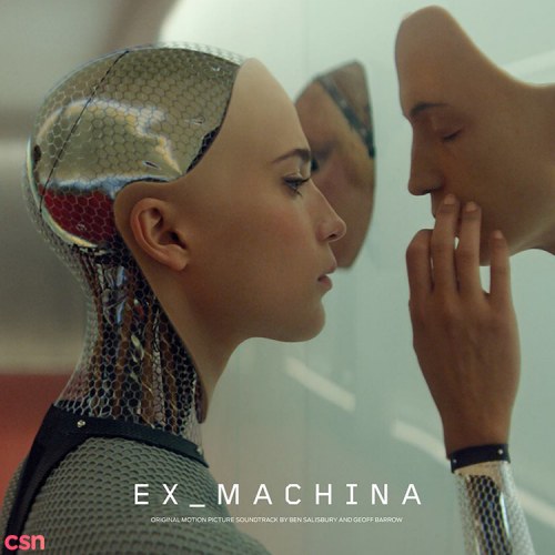 Ex Machina: Original Motion Picture Soundtrack (CD1: Original Score)