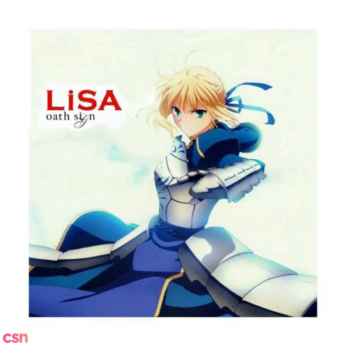 Fate Zero OP Single - LiSA - oath sign