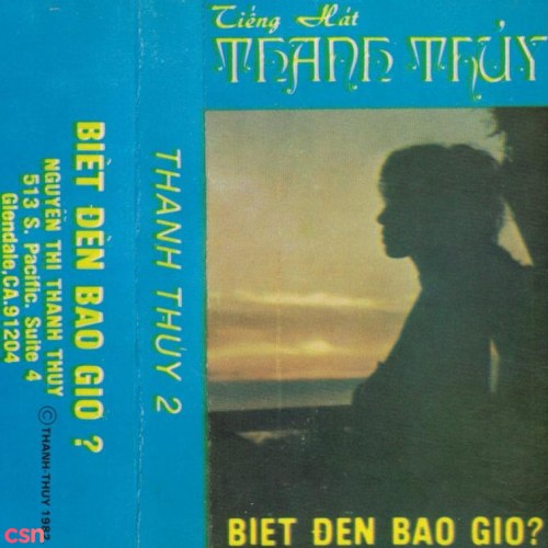 Thanh Thuý 2 - Biết Đến Bao Giờ (Tape)