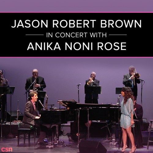 Jason Robert Brown In Concert With Anika Noni Rose