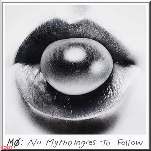 No Mythologies To Follow