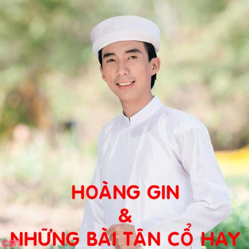 Hoàng Gin & Những Bài Tân Cổ Hay