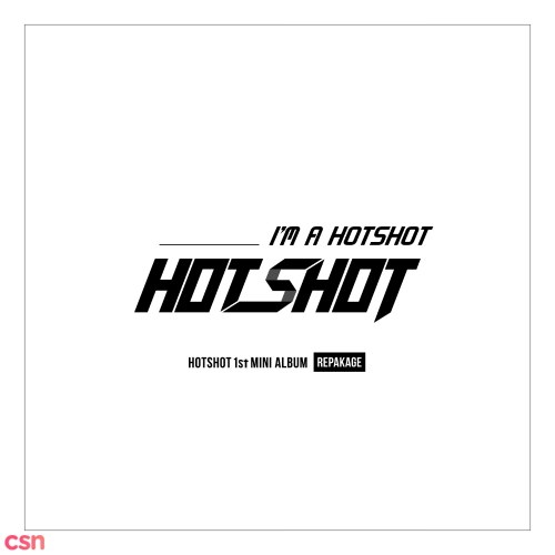 I'm A HOTSHOT (Repackage)