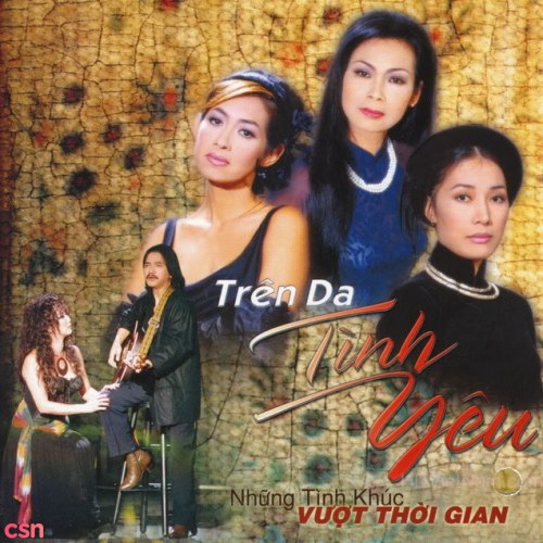 Trên Da Tình Yêu (Những Tình Khúc Vượt Thời Gian)