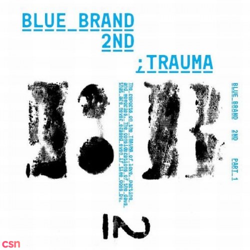 Blue Brand 2nd Trauma Part 1