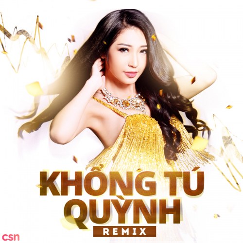 Khổng Tú Quỳnh Remix 2015