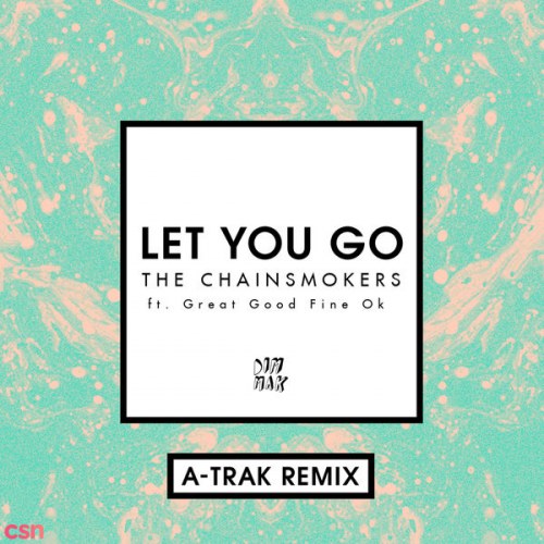 Let You Go [A-Trak Remix] - Single