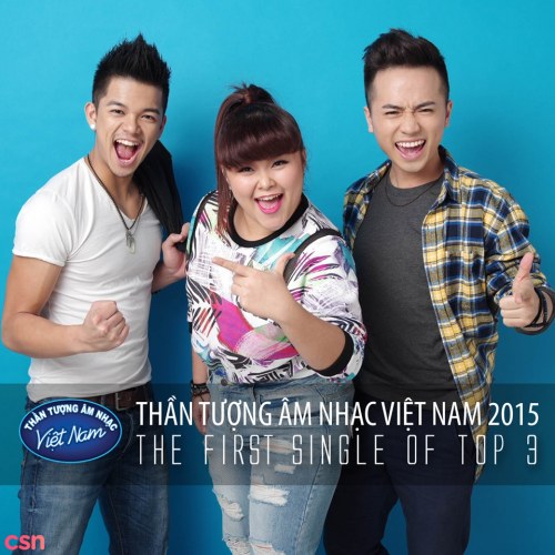 Thần Tượng Âm Nhạc Việt Nam 2015 (The First Single)